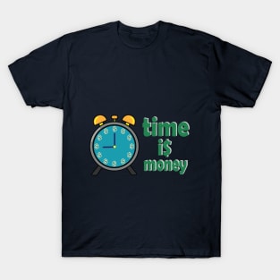 time is money T-Shirt